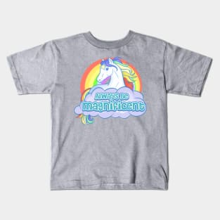 Always Be Magnificent Kids T-Shirt